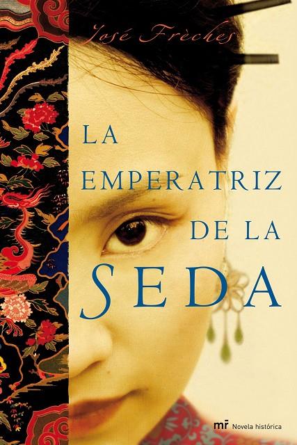 EMPERATRIZ DE LA SEDA, LA | 9788427034617 | FRECHES, JOSE | Librería Castillón - Comprar libros online Aragón, Barbastro