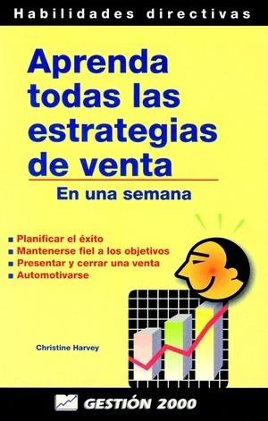 APRENDA TODAS LAS ESTRATEGIAS DE VENTA EN UNA SEMANA | 9788480884235 | HARVEY, CHRISTINE | Librería Castillón - Comprar libros online Aragón, Barbastro