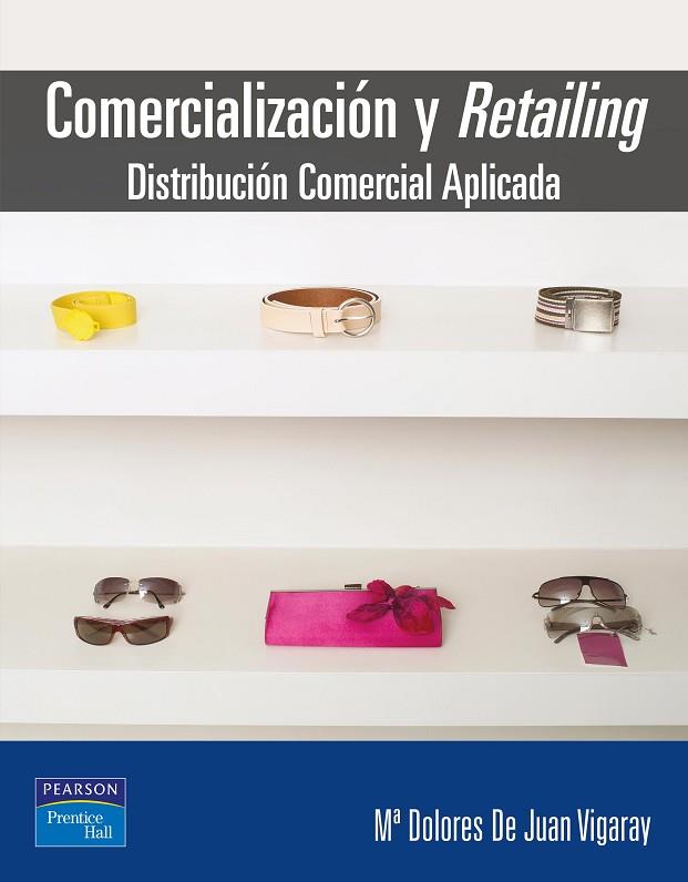 Comercialización y Retailing | 9788420543727 | Juan Vigaray, María Dolores de | Librería Castillón - Comprar libros online Aragón, Barbastro