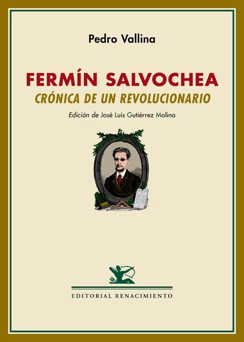 Fermín Salvochea. Crónica de un revolucionario | 9788484727378 | Vallina Martínez, Pedro; Rocker, Rudolf | Librería Castillón - Comprar libros online Aragón, Barbastro