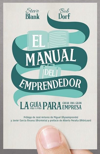 El manual del emprendedor | 9788498752830 | Steve Blank; Bob Dorf | Librería Castillón - Comprar libros online Aragón, Barbastro