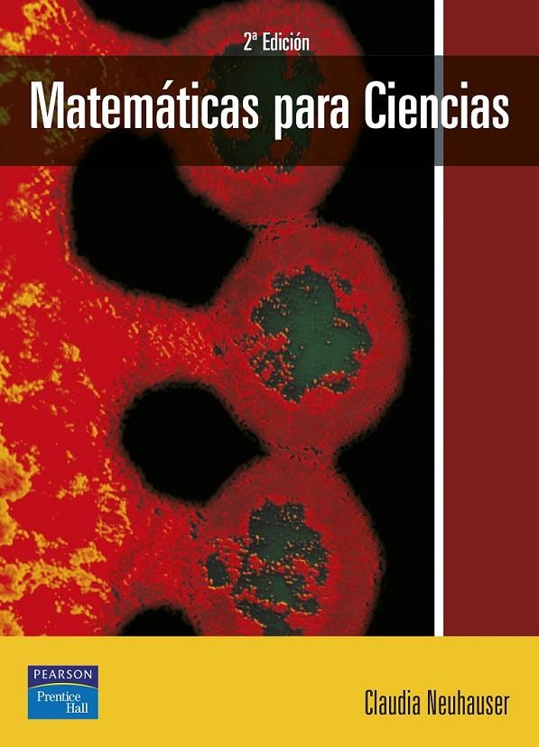 MATEMATICAS PARA CIENCIAS 2ED. | 9788420542539 | NEUHAUSER | Librería Castillón - Comprar libros online Aragón, Barbastro