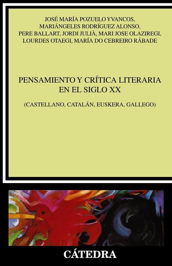 Pensamiento y crítica literaria en el siglo XX | 9788437639703 | Pozuelo Yvancos, José María/Rodríguez Alonso, Mariángeles/Ballart, Pere/Julià, Jordi/Olaziregi, Mari | Librería Castillón - Comprar libros online Aragón, Barbastro