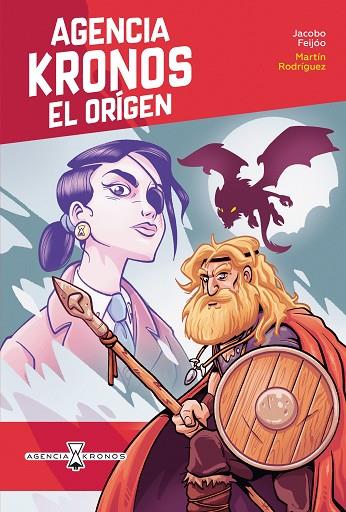 Agencia Kronos: el origen | 9788491427070 | Jacobo Feijóo | Librería Castillón - Comprar libros online Aragón, Barbastro