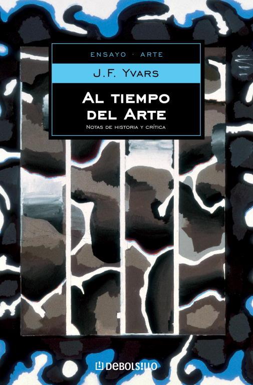 AL TIEMPO DEL ARTE (DEBOLSILLO) | 9788497934169 | YVARS, J.F. | Librería Castillón - Comprar libros online Aragón, Barbastro