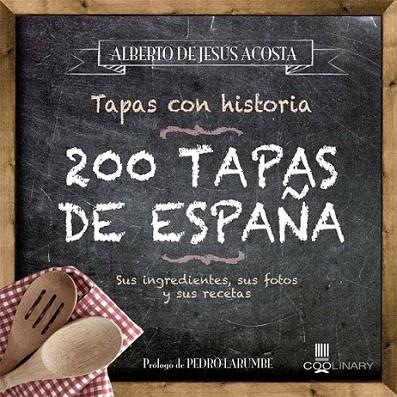 200 tapas de España | 9788483565100 | Acosta Pérez, Alberto de Jesús | Librería Castillón - Comprar libros online Aragón, Barbastro