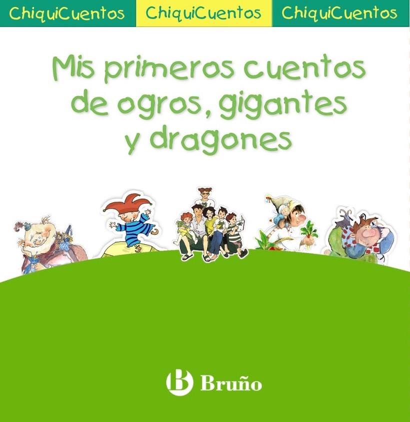 MIS PRIMEROS CUENTOS DE OGROS, GIGANTES Y DRAGONES : PACK CHIQUICUENTOS VERDE | 9788421686911 | VV.AA. | Librería Castillón - Comprar libros online Aragón, Barbastro