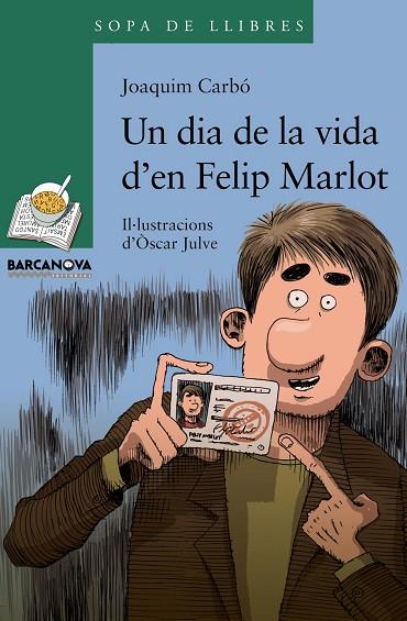 Un dia de la vida d'en Felip Marlot | 9788448928339 | Carbó, Joaquim | Librería Castillón - Comprar libros online Aragón, Barbastro