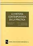 HISTORIA CONTEMPORANEA EN LA PRACTICA, LA | 9788480042000 | EGIDO LEON, ANGELES | Librería Castillón - Comprar libros online Aragón, Barbastro