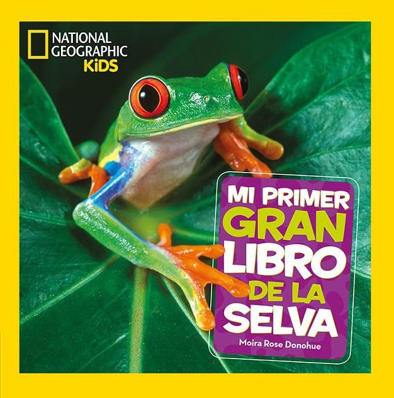 Mi primer gran libro de la selva | 9788482987705 | DONOHUE, MOIRA ROSE | Librería Castillón - Comprar libros online Aragón, Barbastro