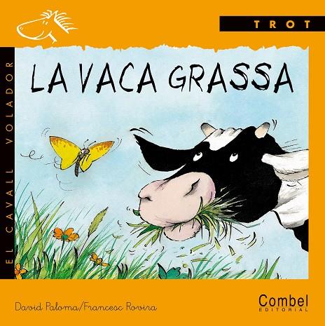 VACA GRASSA, LA (TROT MAN) | 9788478644070 | PALOMA, DAVID | Librería Castillón - Comprar libros online Aragón, Barbastro