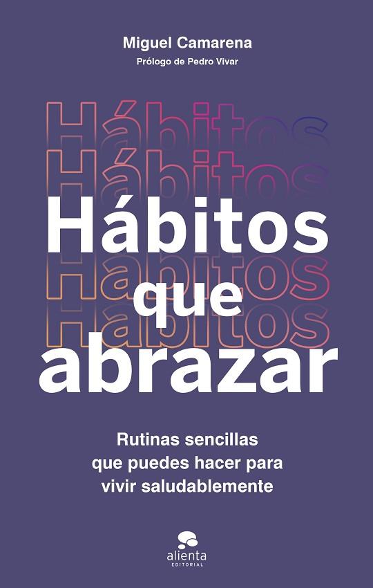 Hábitos que abrazar | 9788413443355 | Camarena, Miguel | Librería Castillón - Comprar libros online Aragón, Barbastro