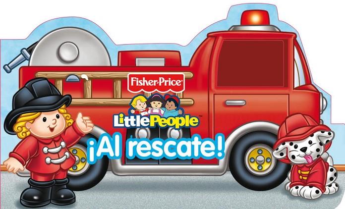 Al rescate! - FISHER PRICE LITTLE PEOPLE | 9788448832872 | MATTEL | Librería Castillón - Comprar libros online Aragón, Barbastro