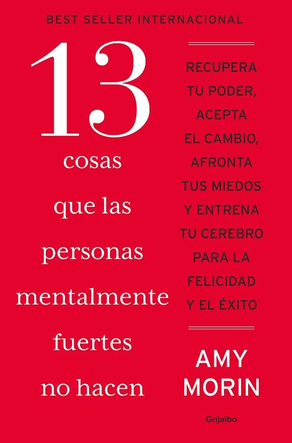 13 cosas que las personas mentalmente fuertes no hacen | 9788425368332 | Morin, Amy | Librería Castillón - Comprar libros online Aragón, Barbastro