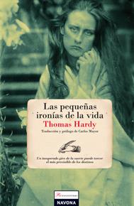 PEQUEÑAS IRONÍAS DE LA VIDA, LAS | 9788493739300 | HARDY, THOMAS | Librería Castillón - Comprar libros online Aragón, Barbastro