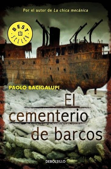 El cementerio de barcos | 9788490322772 | BACIGALUPI, PAOLO | Librería Castillón - Comprar libros online Aragón, Barbastro
