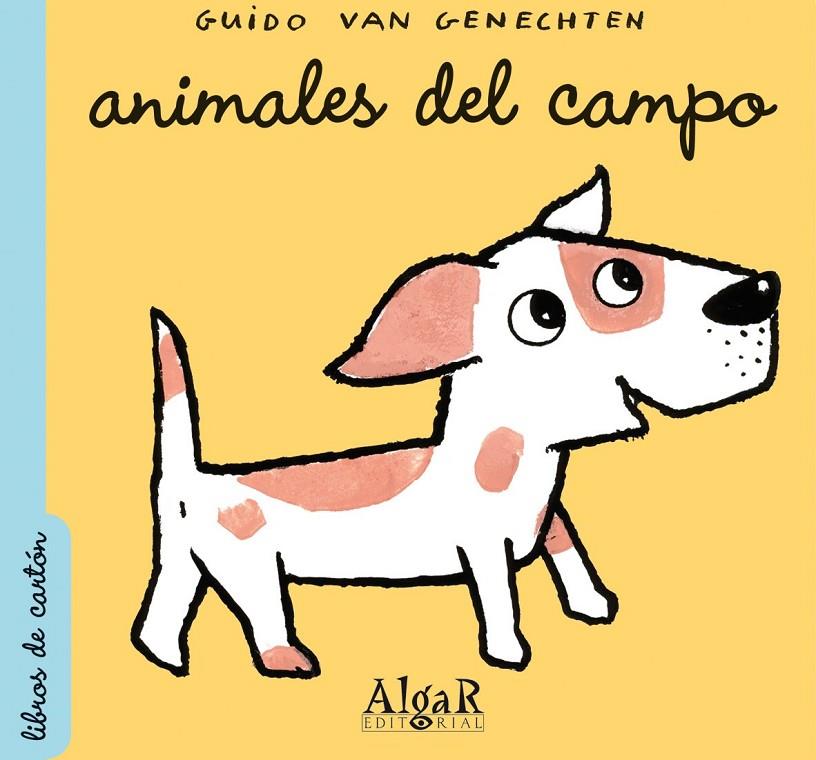 ANIMALES DEL CAMPO | 9788498451085 | VAN GENECHTEN, GUIDO | Librería Castillón - Comprar libros online Aragón, Barbastro