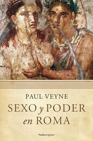 SEXO Y PODER EN ROMA | 9788449324406 | VEYNE, PAUL | Librería Castillón - Comprar libros online Aragón, Barbastro