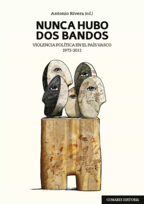 Nunca hubo dos bandos | 9788490459027 | RIVERA BLANCO, ANTONIO | Librería Castillón - Comprar libros online Aragón, Barbastro