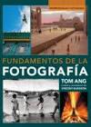 Fundamentos de la fotografía (2017) | 9788416965182 | Ang, Tom/Burgeon, Vincent | Librería Castillón - Comprar libros online Aragón, Barbastro