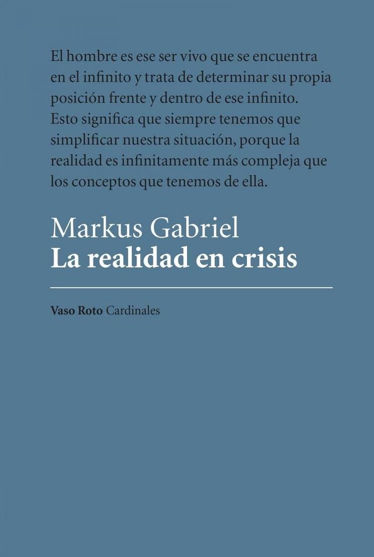 La realidad en crisis | 9788412408584 | Markus Gabriel | Librería Castillón - Comprar libros online Aragón, Barbastro