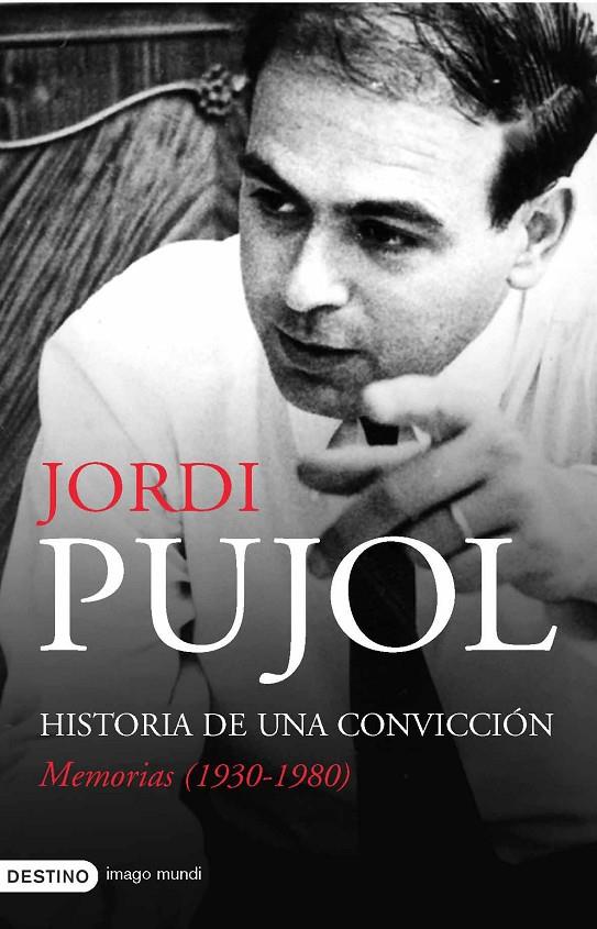 MEMORIAS 1930-1980 : HISTORIA DE UNA CONVICCION | 9788423340170 | PUJOL, JORDI | Librería Castillón - Comprar libros online Aragón, Barbastro