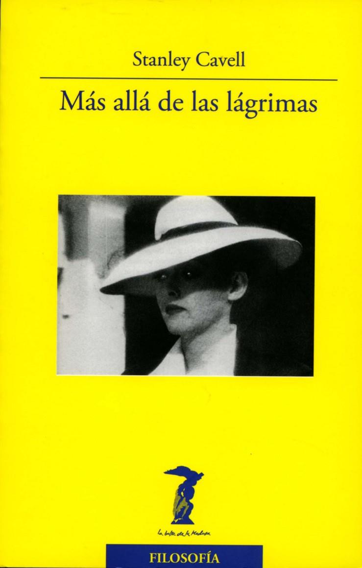 MAS ALLA DE LAS LAGRIMAS | 9788477746911 | CAVELL, STANLEY | Librería Castillón - Comprar libros online Aragón, Barbastro