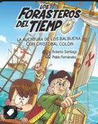 Los Forasteros del Tiempo 18: La aventura de los Balbuena con Cristóbal Colón | 9788411827799 | Santiago, Roberto/Fernández Vázquez, Pablo | Librería Castillón - Comprar libros online Aragón, Barbastro