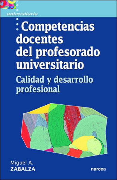 COMPETENCIAS DOCENTES DEL PROFESORADO UNIVERSITARIO | 9788427713994 | ZABALZA, MIGUEL A. | Librería Castillón - Comprar libros online Aragón, Barbastro