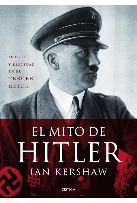 mito de Hitler, El | 9788498924138 | KERSHAW, IAN | Librería Castillón - Comprar libros online Aragón, Barbastro