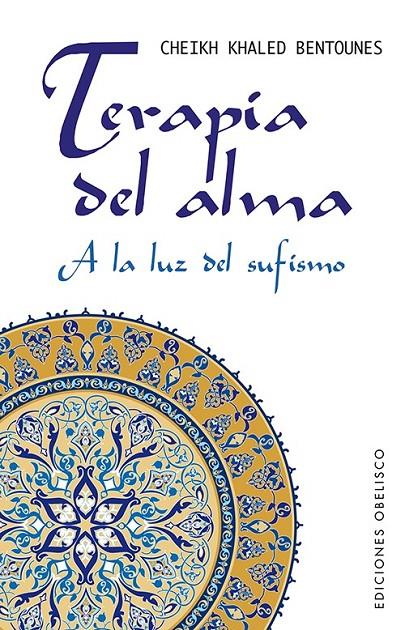 TERAPIA DEL ALMA | 9788497778954 | BENTOUNES, KHALED | Librería Castillón - Comprar libros online Aragón, Barbastro