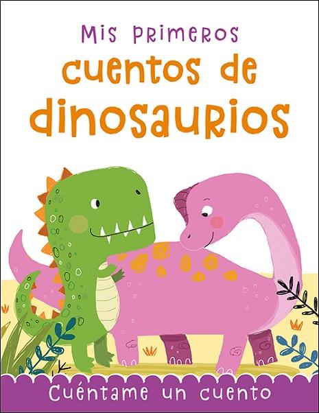 Mis primeros cuentos de dinosaurios | 9788428566063 | Veitch, Catherine / Bromage, Fran | Librería Castillón - Comprar libros online Aragón, Barbastro