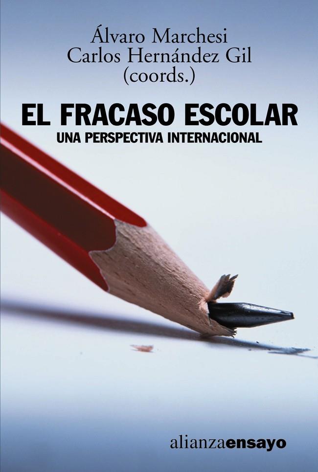 FRACASO ESCOLAR, EL. UNA PERSPECTIVA INTERNACIONAL | 9788420629551 | MARCHESI, ALVARO; HERNANDEZ GIL, CARLOS (COORD.) | Librería Castillón - Comprar libros online Aragón, Barbastro