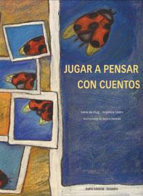 JUGAR A PENSAR CON CUENTOS | 9788480634182 | PUIG, IRENE DE | Librería Castillón - Comprar libros online Aragón, Barbastro