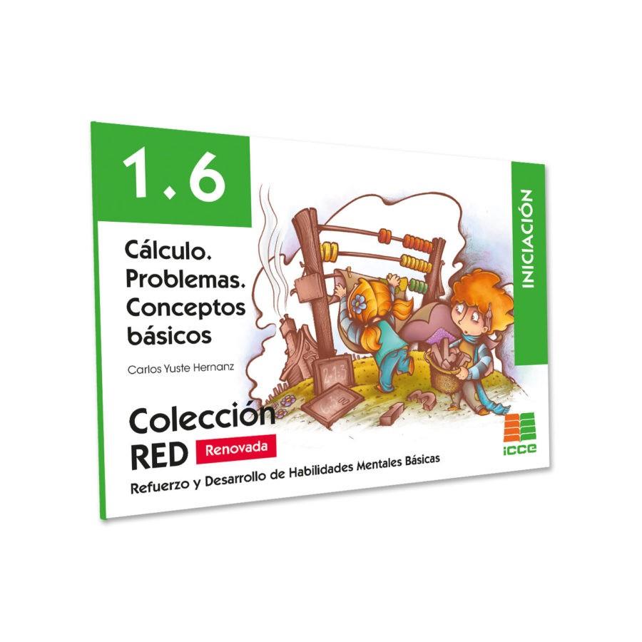 FICHAS RED 1.6 Renovado Iniciacion Cálculo. Problemas. Conceptos básicos | 9788472785533 | Yuste Hernanz, Carlos | Librería Castillón - Comprar libros online Aragón, Barbastro