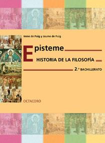 EPISTEME HISTORIA DE LA FILOSOFIA 2 BACHILLERATO | 9788480633888 | PUIG, IRENE DE | Librería Castillón - Comprar libros online Aragón, Barbastro