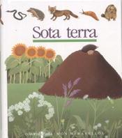 SOTA TERRA (MON MERAVELLOS) | 9788476295243 | BOUR, DANIELE | Librería Castillón - Comprar libros online Aragón, Barbastro