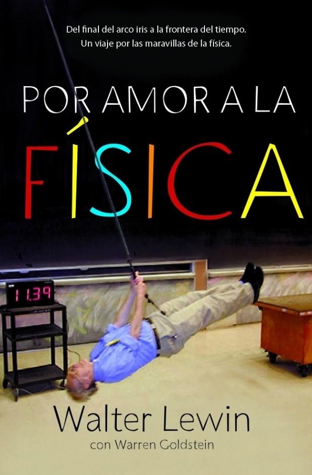 POR AMOR A LA FÍSICA | 9788499920610 | Walter Lewin Warren Goldstein | Librería Castillón - Comprar libros online Aragón, Barbastro