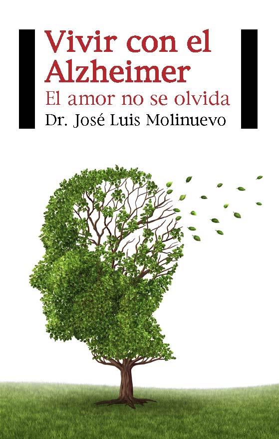 VIVIR CON EL ALZHEIMER | 9788415577492 | MOLINUEVO, JOSE LUIS | Librería Castillón - Comprar libros online Aragón, Barbastro