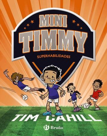 Mini Timmy, 15. Superhabilidades | 9788469642542 | Cahill, Tim | Librería Castillón - Comprar libros online Aragón, Barbastro