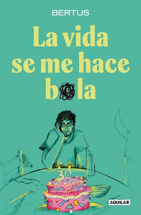 La vida se me hace bola | 9788403524620 | Bertus | Librería Castillón - Comprar libros online Aragón, Barbastro