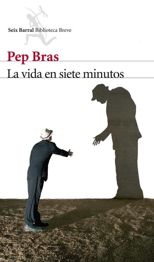 VIDA EN SIETE MINUTOS, LA | 9788432209635 | BRAS, PEP | Librería Castillón - Comprar libros online Aragón, Barbastro