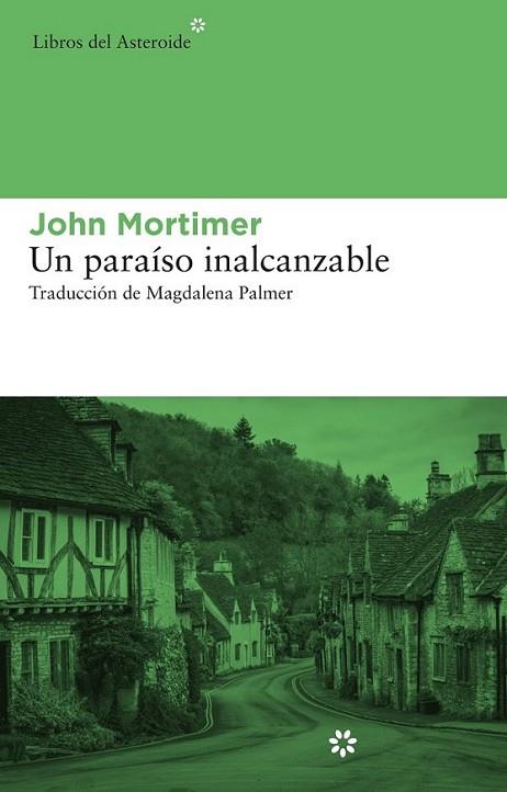 Un paraíso inalcanzable | 9788415625278 | Mortimer, John | Librería Castillón - Comprar libros online Aragón, Barbastro