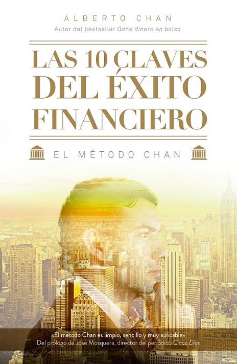 Las 10 claves del éxito financiero | 9788498753806 | Chan Aneiros, Alberto | Librería Castillón - Comprar libros online Aragón, Barbastro