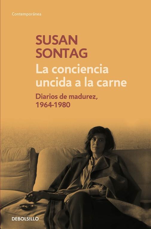 La conciencia uncida a la carne | 9788490624180 | Susan Sontag | Librería Castillón - Comprar libros online Aragón, Barbastro