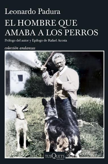 El hombre que amaba a los perros (Edición 15 aniversario) | 9788411075206 | Padura, Leonardo | Librería Castillón - Comprar libros online Aragón, Barbastro