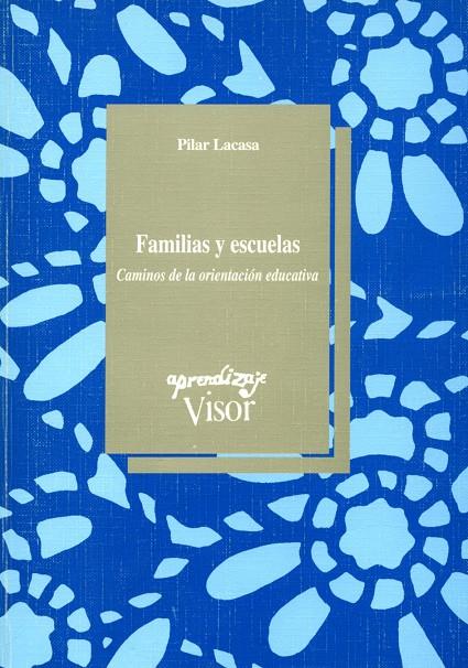 FAMILIAS Y ESCUELAS | 9788477741282 | LACASA, PILAR | Librería Castillón - Comprar libros online Aragón, Barbastro