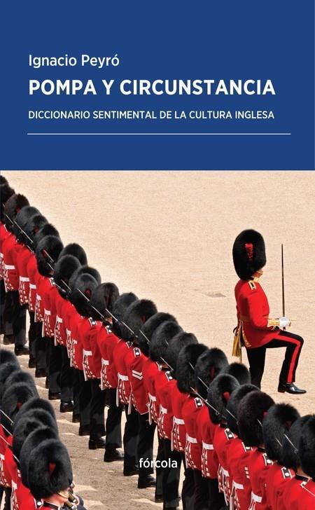 Pompa y circunstancia | 9788415174905 | Peyró Jiménez, Ignacio | Librería Castillón - Comprar libros online Aragón, Barbastro