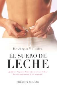 SUERO DE LECHE, EL | 9788497771733 | WEIHOFEN, DR.JÜRGEN | Librería Castillón - Comprar libros online Aragón, Barbastro