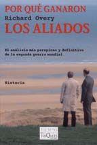 POR QUE GANARON LOS ALIADOS | 9788483832943 | OVERY, RICHARD | Librería Castillón - Comprar libros online Aragón, Barbastro